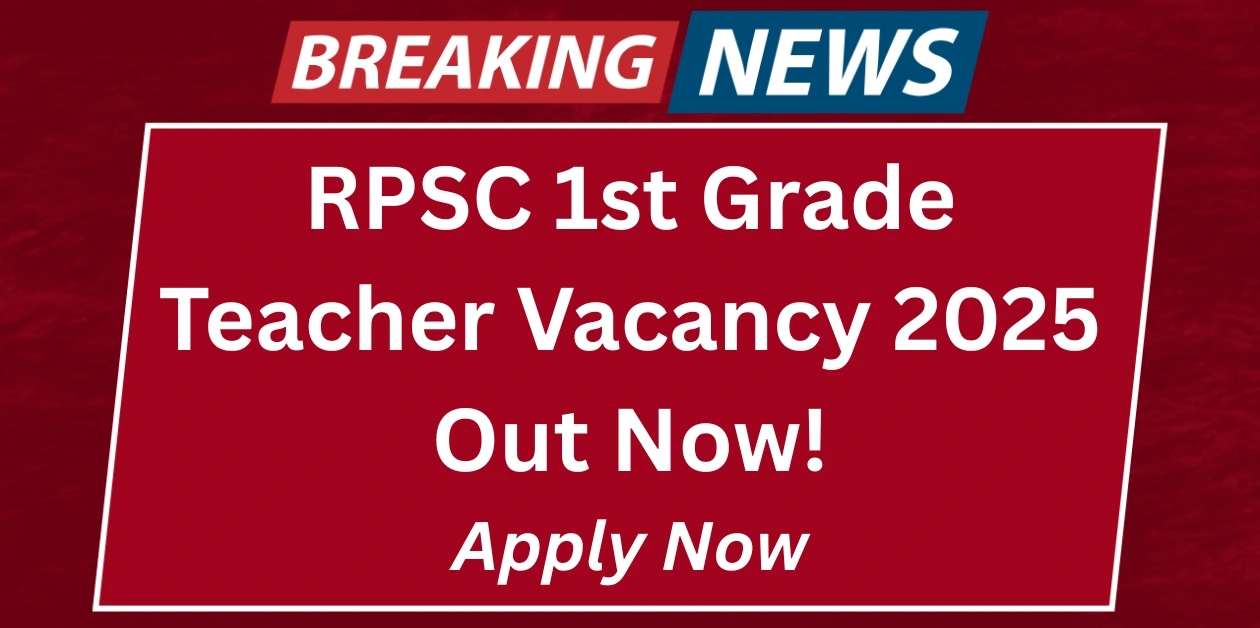 RPSC 1st Grade Teacher Vacancy 2025