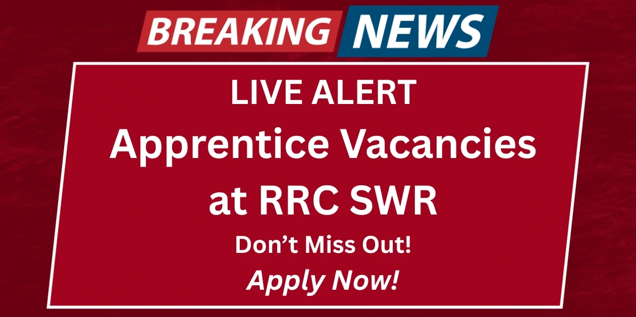 RRC SWR Apprentice Vacancy 2025- Apply Online